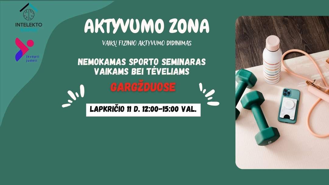 NEMOKAMAS sporto seminaras "Aktyvumo zona - vaikų fizinio aktyvumo didinimas" Gargžduose.
