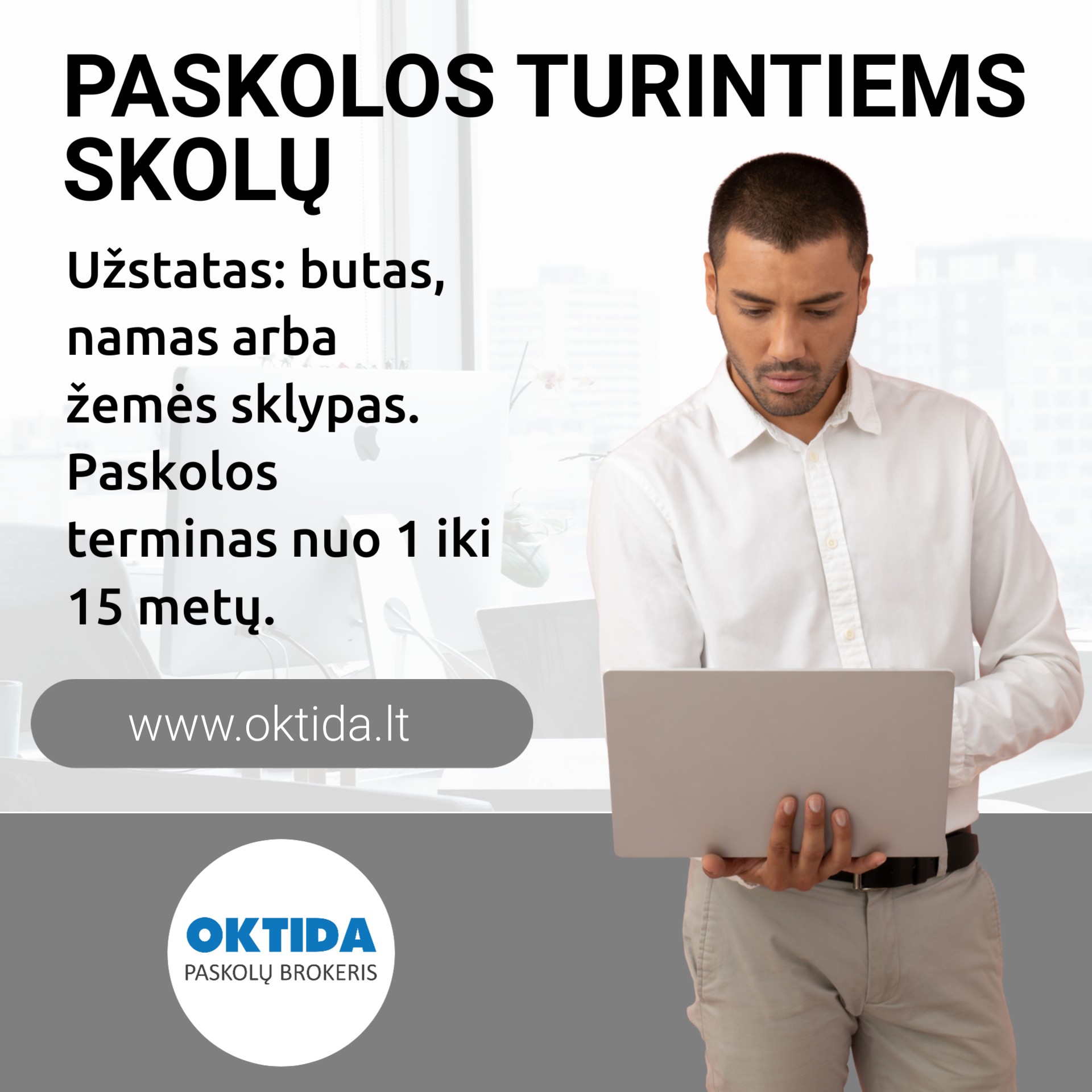 Paskolos turintiems skolų nuo Paskolų brokerio OKTIDA